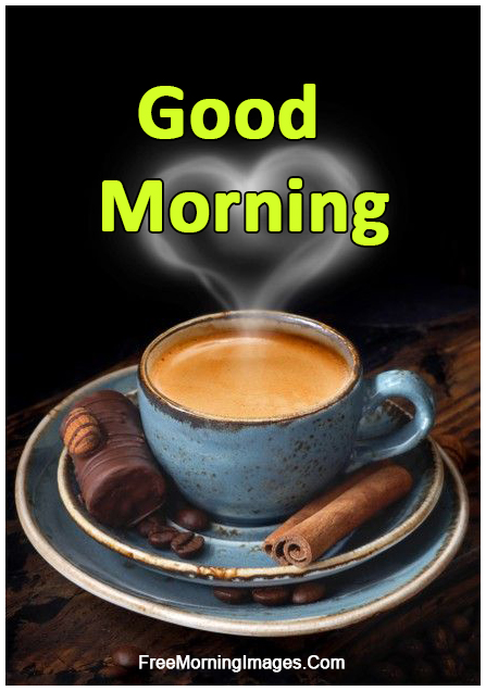 Unprocessed Good Morning Images Coffee And Dalchini Free Download